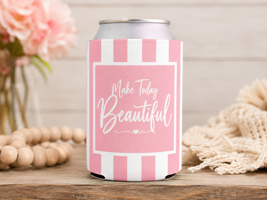 Make today Beautiful- Pink Hugger
